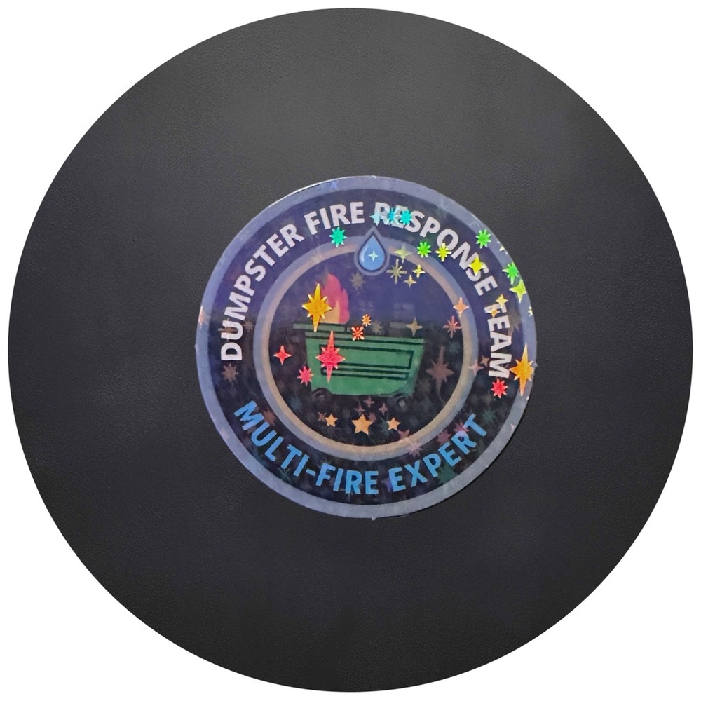 5 for $5 Dumpster Fire Response Team… Vinyl Holographic Sticker